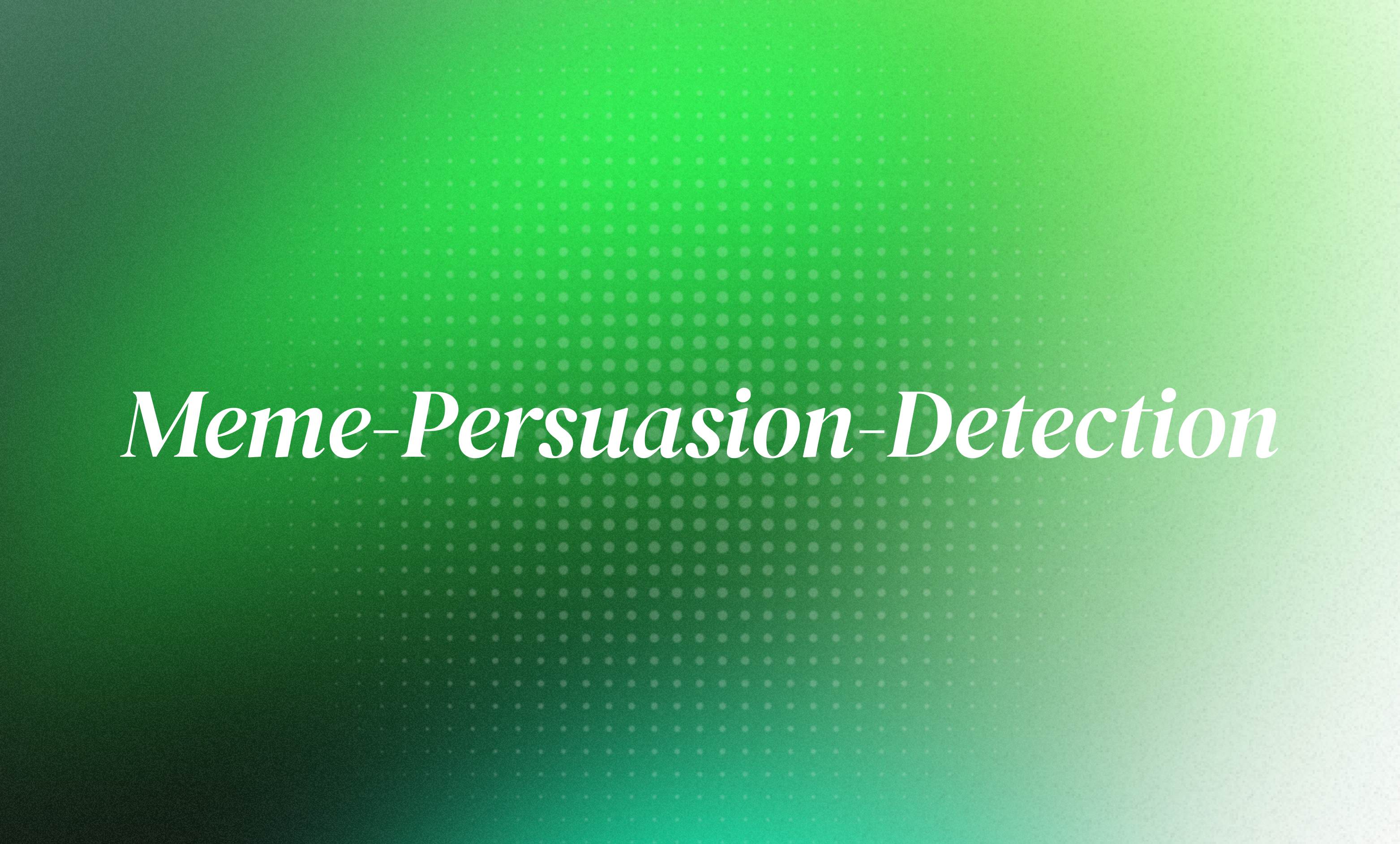 Meme Persuasion Detection